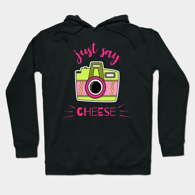 just say cheese Hoodie by sj_arts